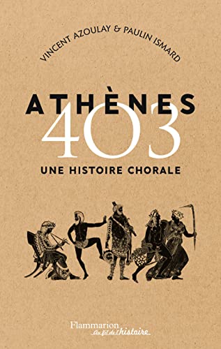 Athènes 403: Une histoire chorale