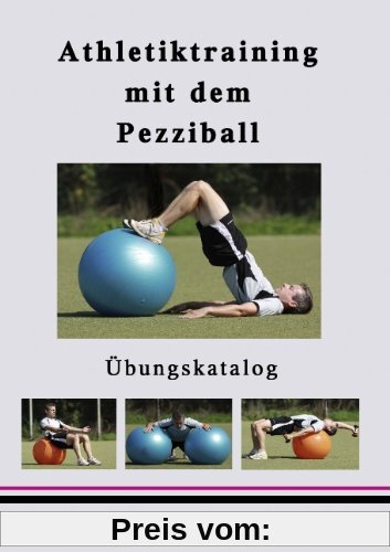 Athletiktraining mit dem Pezziball: Übungskatalog