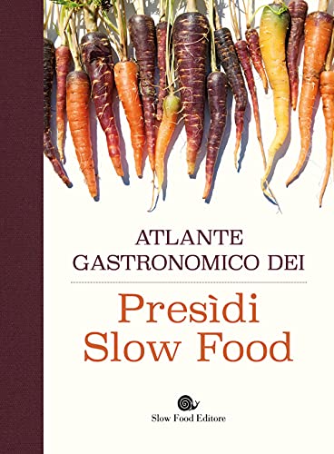 Atlante gastronomico dei presìdi Slow Food (Slowbook) von Slow Food