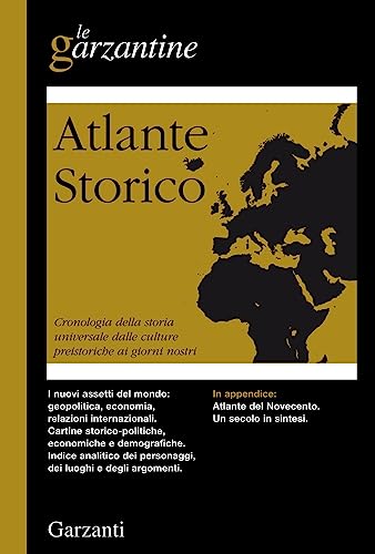 Atlante storico. Cronologia della storia universale dalle culture preistoriche ai giorni nostri (Le Garzantine) von Garzanti Libri