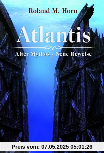 Atlantis: Alter Mythos - Neue Beweise