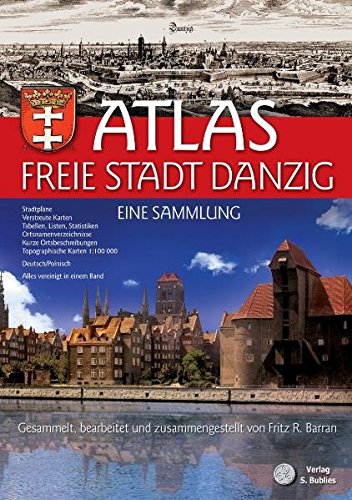 Atlas Freie Stadt Danzig: Eine Sammlung Atlas Freie Stadt Danzig: Eine Sammlung von Bublies