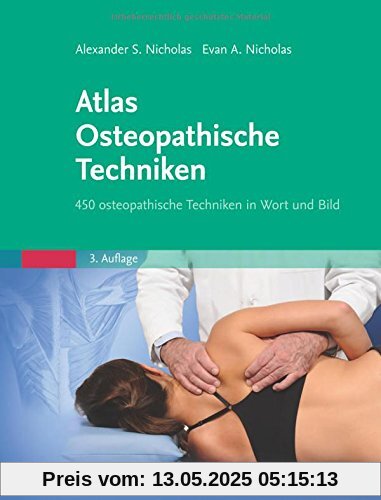 Atlas Osteopathische Techniken: 450 osteopathische Techniken in Wort und Bild