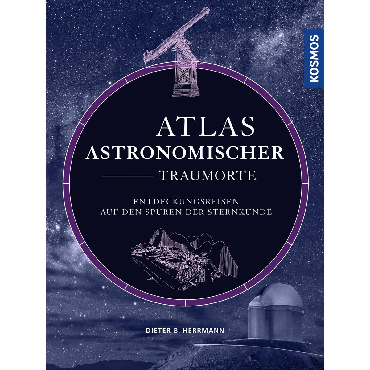 Atlas astronomischer Traumorte von Franckh-Kosmos