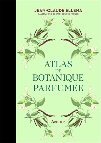 Atlas de botanique parfumée von ARTHAUD