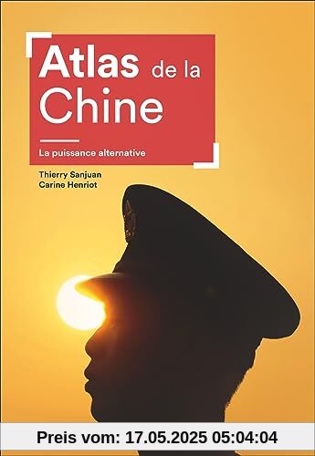 Atlas de la Chine: La puissance alternative