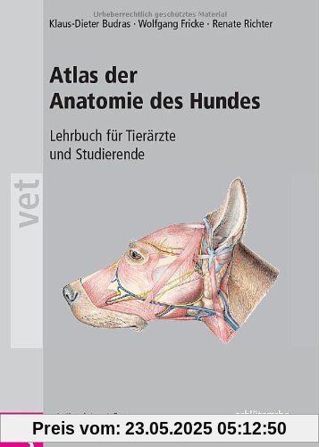 Atlas der Anatomie des Hundes: Lehrbuch für Tierärzte und Studierende