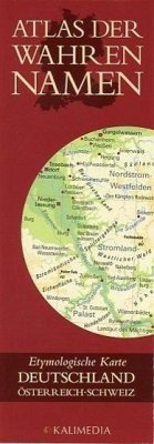 Atlas der Wahren Namen, Etymologische Karte Deutscher Sprachraum von Kalimedia
