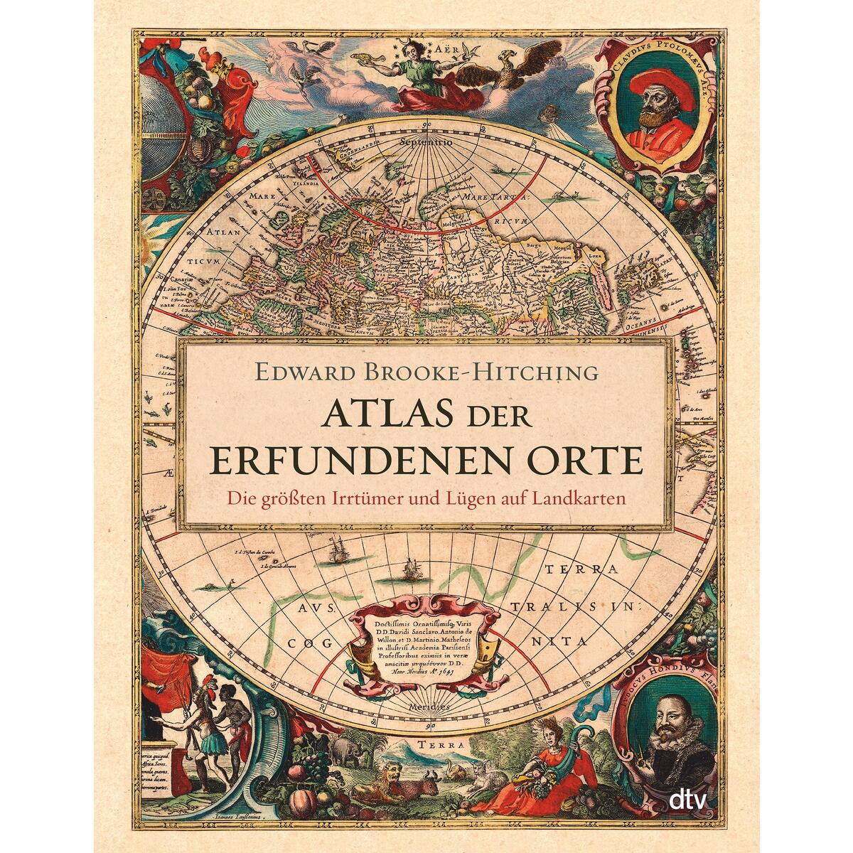 Atlas der erfundenen Orte Atlas der erfundenen Orte von dtv Verlagsgesellschaft