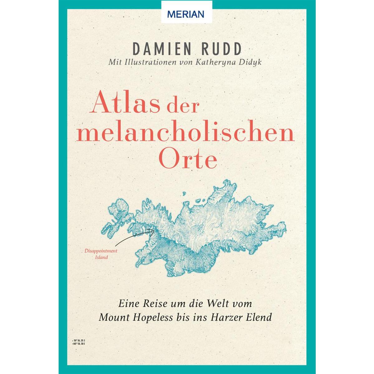 Atlas der melancholischen Orte Atlas der melancholischen Orte von Travel House Media GmbH