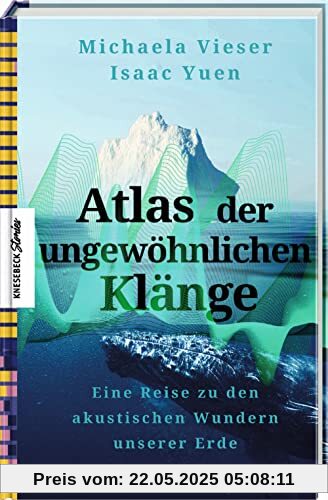 Atlas der ungewöhnlichen Klänge: Eine Reise zu den akustischen Wundern unserer Erde