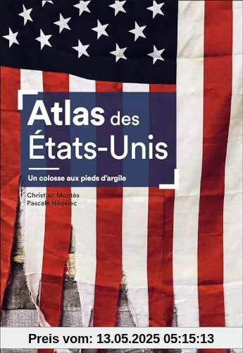 Atlas des États-Unis: Un colosse aux pieds d'argile