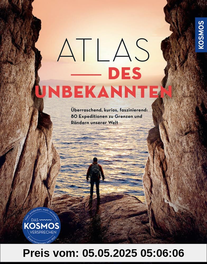 Atlas des Unbekannten: Überraschend, kurios, faszinierend: 80 Expeditionen zu Grenzen und Rändern unserer Welt Atlas des Unbekannten: Überraschend, kurios, faszinierend: 80 Expeditionen zu Grenzen und Rändern unserer Welt