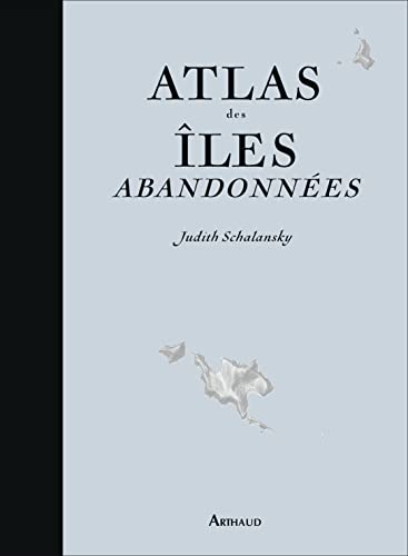 Atlas des îles abandonnées