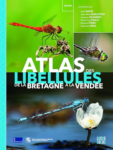 Atlas des libellules de la Bretagne à la Vendée von LOCUS SOLUS