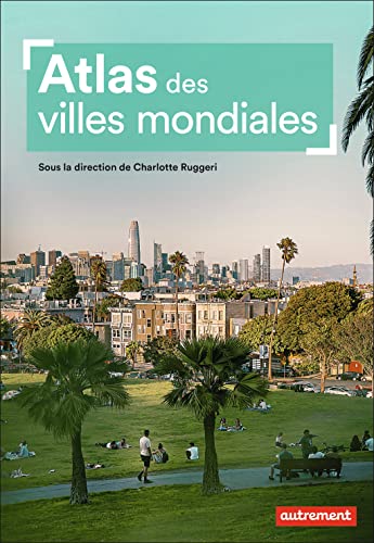 Atlas des villes mondiales Atlas des villes mondiales von AUTREMENT