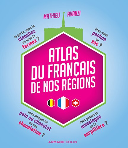 Atlas du francais de nos regions Atlas du francais de nos regions