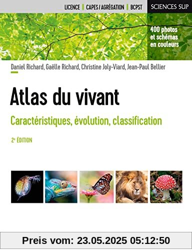 Atlas du vivant - 2e éd.: Caractéristiques, évolution, classification Atlas du vivant - 2e éd.: Caractéristiques, évolution, classification