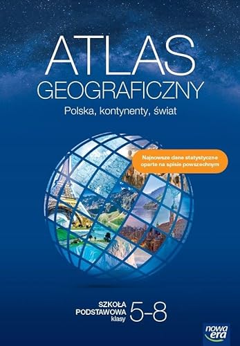 Atlas geograficzny Polska kontynenty świat Szkoła podstawowa Klasa 5-8 von Nowa Era