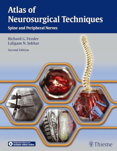 Atlas of Neurosurgical Techniques: Spine and Peripheral Nerves Atlas of Neurosurgical Techniques: Spine and Peripheral Nerves