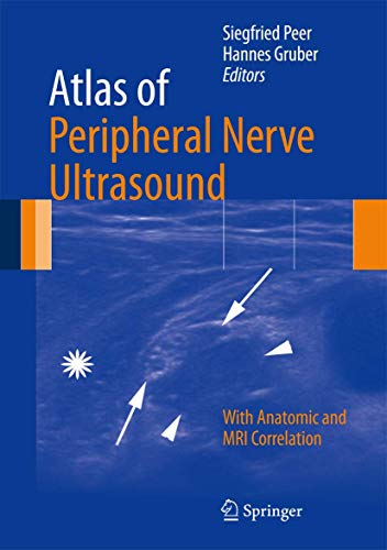 Atlas of Peripheral Nerve Ultrasound: With Anatomic and MRI Correlation