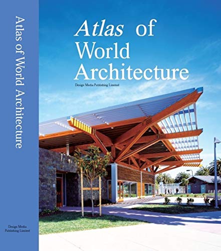 Atlas of World Architecture von Design Media Publishing Ltd