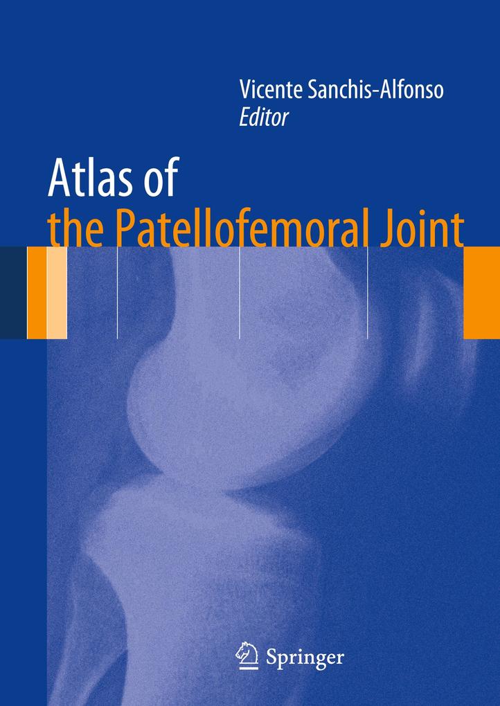Atlas of the Patellofemoral Joint von Springer London