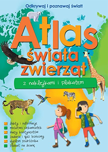 Atlas zwierząt świata z naklejkami i plakatem von Wilga