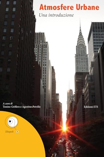 Atmosfere urbane. Una introduzione (Eliopoli) von Edizioni ETS