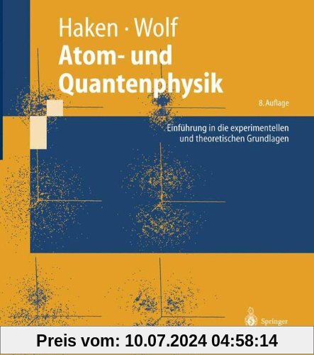 Atom- und Quantenphysik: Einführung in die experimentellen und theoretischen Grundlagen (Springer-Lehrbuch)