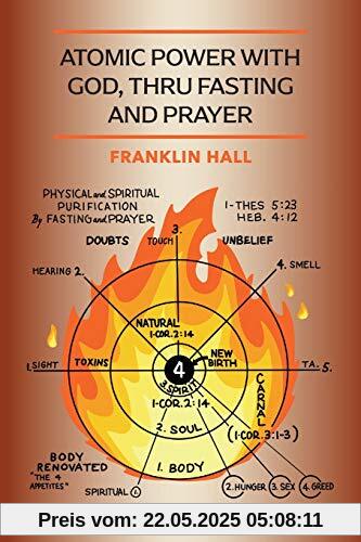 Atomic Power with God, Thru Fasting and Prayer Atomic Power with God, Thru Fasting and Prayer