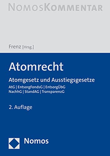 Atomrecht: Atomgesetz und Ausstiegsgesetze von Nomos
