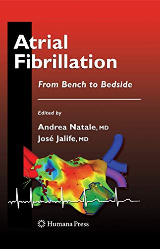 Atrial Fibrillation: From Bench to Bedside (Contemporary Cardiology) von Humana