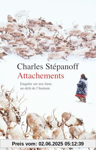 Attachements. Enquête sur nos liens au-delà de l'humain