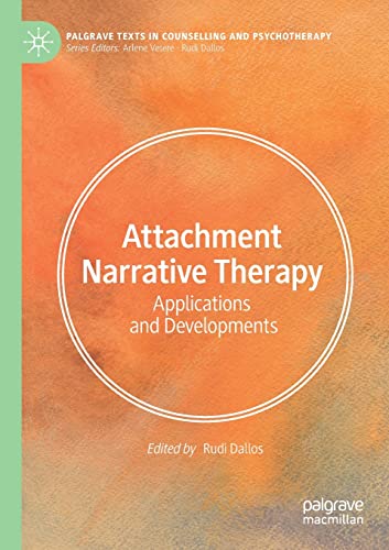 Attachment Narrative Therapy: Applications and Developments (Palgrave Texts in Counselling and Psychotherapy) von Palgrave Macmillan