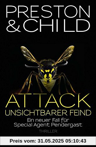 Attack Unsichtbarer Feind: Ein neuer Fall für Special Agent Pendergast (Knaur TB)