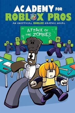 Attack of the Zombies (Academy for Roblox Pros Graphic Novel #1) von Scholastic US