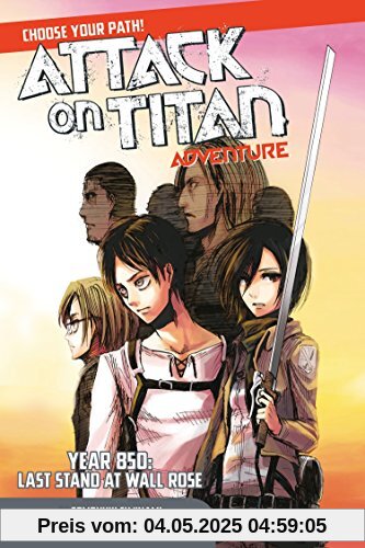 Attack on Titan Choose Your Path Adventure: Year 850: Last Stand at Wall Rose