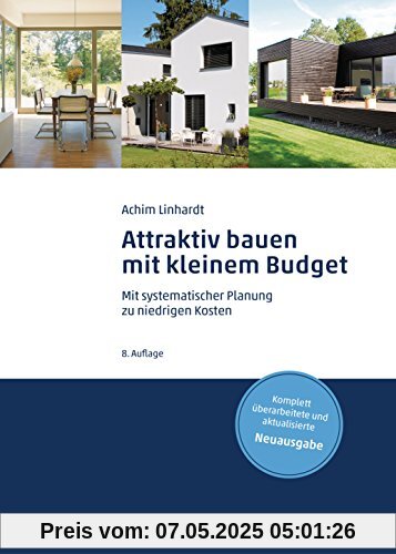 Attraktiv bauen mit kleinem Budget: Mit systematischer Planung zu niedrigen Kosten