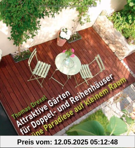 Attraktive Gärten für Doppelhäuser und Reihenhäuser: Grüne Paradiese auf kleinem Raum