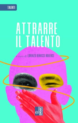 Attrarre il talento von Edizioni Lavoro
