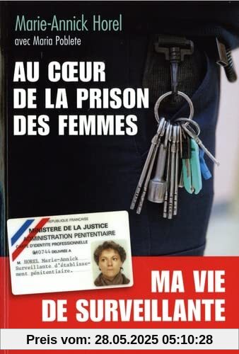 Au coeur de la prison des femmes: Ma vie de surveillante Au coeur de la prison des femmes: Ma vie de surveillante