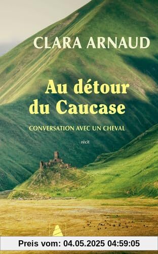 Au détour du Caucase: Conversation avec un cheval