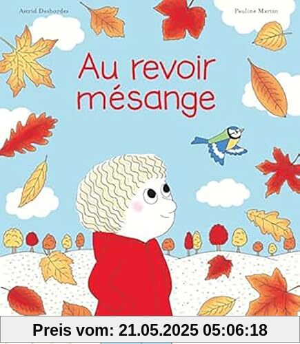 Au revoir, mésange: Une histoire d'Archibald Au revoir, mésange: Une histoire d'Archibald