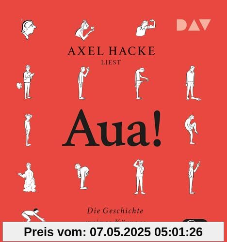 Aua! Die Geschichte meines Körpers: Ungekürzte Autorenlesung mit Axel Hacke (1 mp3-CD)