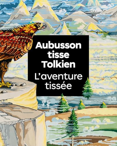 Aubusson tisse Tolkien. L'aventure tissée