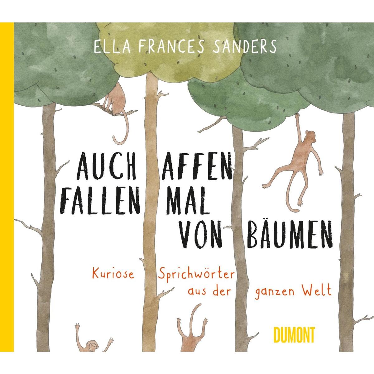 Auch Affen fallen mal von Bäumen Auch Affen fallen mal von Bäumen von DuMont Buchverlag