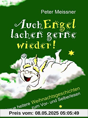 Auch Engel lachen gerne wieder: Neue heitere Weihnachtsgeschichten zum Vor- und Selberlesen