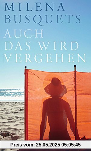 Auch das wird vergehen: Roman