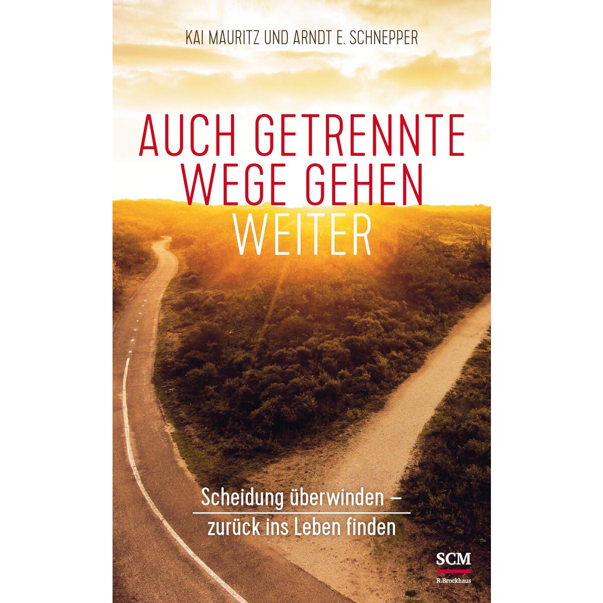Auch getrennte Wege gehen weiter von SCM Brockhaus, R.